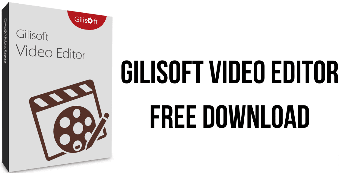 Gilisoft Video Editor Sreial Key Crack + Patch + Serial Keys + Activation Code Full Version