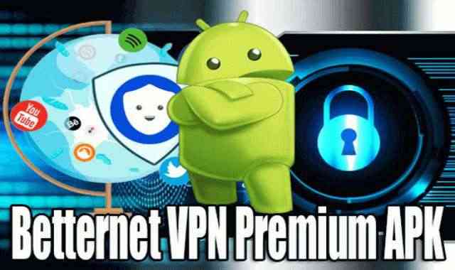 Download Betternet Vpn Premium Apk Full Version