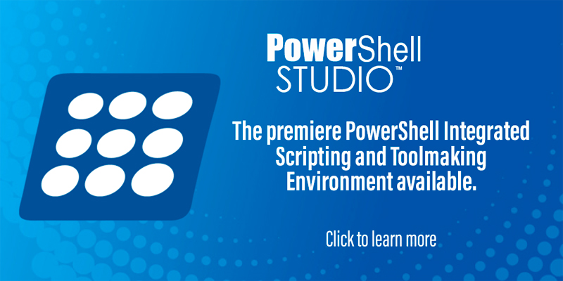 Promotion Image For Sapien Powershell Studio, Featuring A Dark Blue Background With Light Blue Dotted Patterns, A Logo With A Grid Of Nine White Dots, And Text Stating &Quot;The Premiere Powershell Integrated Scripting And Toolmaking Environment Available.&Quot; A Prompt To &Quot;Click To Learn More&Quot; Is Included.