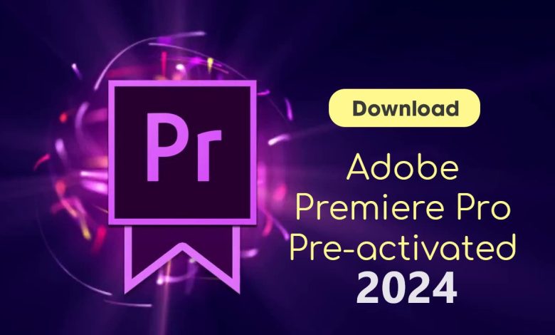 Adobe Premiere Pro 2024 Crack Full Version Free Download