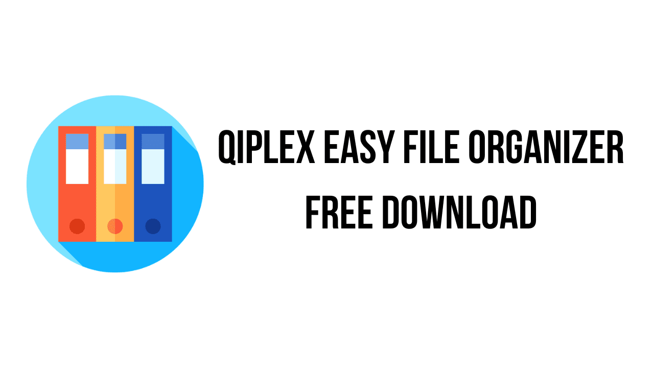 qplx easy file organizer free download: Simplify your file management with Easy File Organizer. Get it now for free!