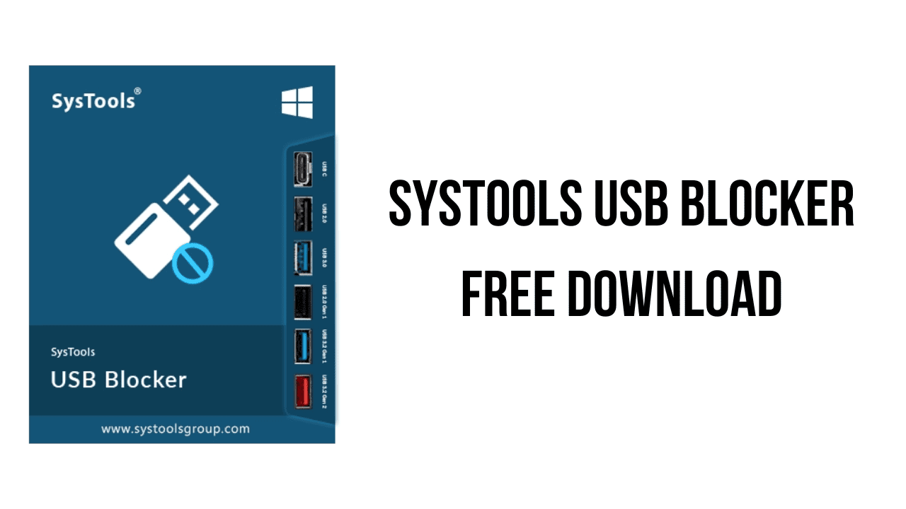 Image showing a blue software box for SysTools USB Blocker, featuring a white USB icon at the center, with the SysTools and Windows logos in the upper corners. On the right side, black text reads 'SysTools USB Blocker Free Download' against a white background.